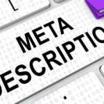 Comment optimiser les méta-descriptions pour améliorer le référencement naturel de son site web ?
